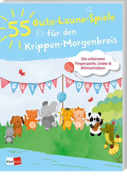 55 Gute-Laune-Spiele für den Krippen-Morgenkreis Die schönsten Fingerspiele, Lieder & Mitmachideen