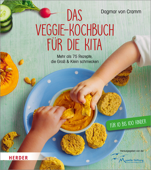 Das Veggie-Kochbuch für die Kita - Mehr als 75 Rezepte, die Groß und Klein schmecken