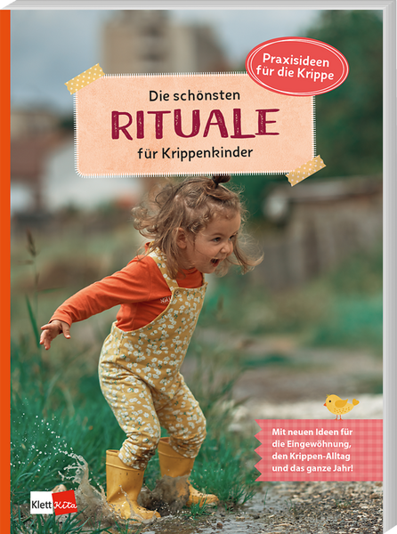 Die schönsten Rituale für Krippenkinder