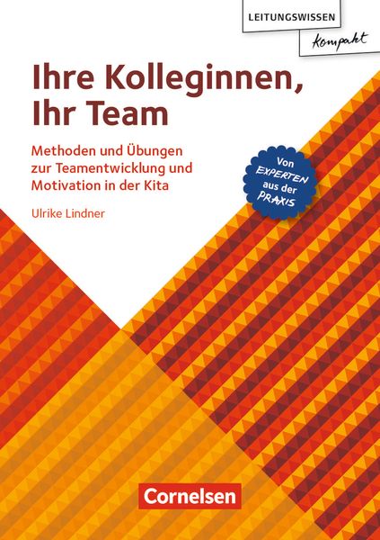 Leitungswissen kompakt - Ihre Kolleginnen, Ihr Team