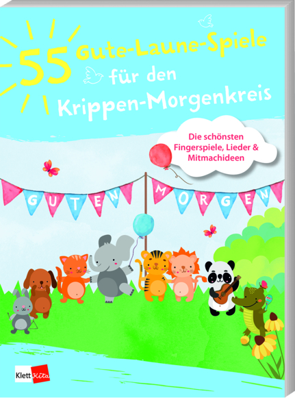 55 Gute-Laune-Spiele für den Krippen-Morgenkreis Die schönsten Fingerspiele, Lieder & Mitmachideen