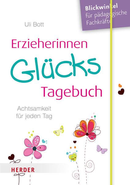 Erzieherinnen-GlücksTagebuch - Achtsamkeit für jeden Tag