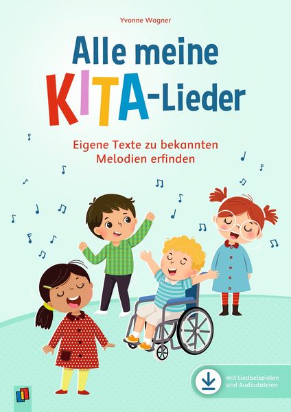 Alle meine Kita-Lieder - Eigene Texte zu bekannten Melodien erfinden 