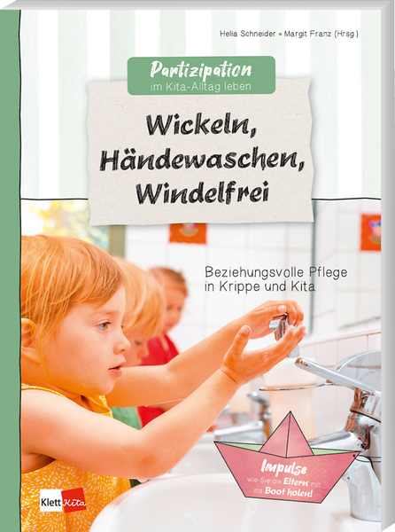 Partizipation im Kita-Alltag leben: Wickeln, Händewaschen, Windelfrei