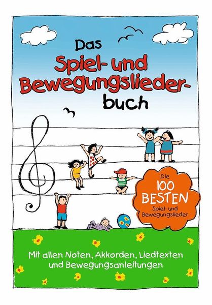 Das Spiel- und Bewegungsliederbuch