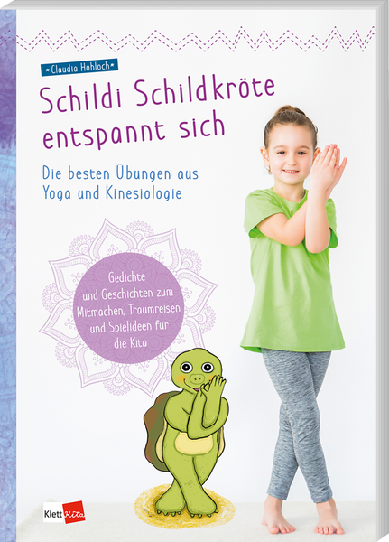 Schildi Schildkröte entspannt sich - Die besten Übungen aus Yoga und Kinesiologie