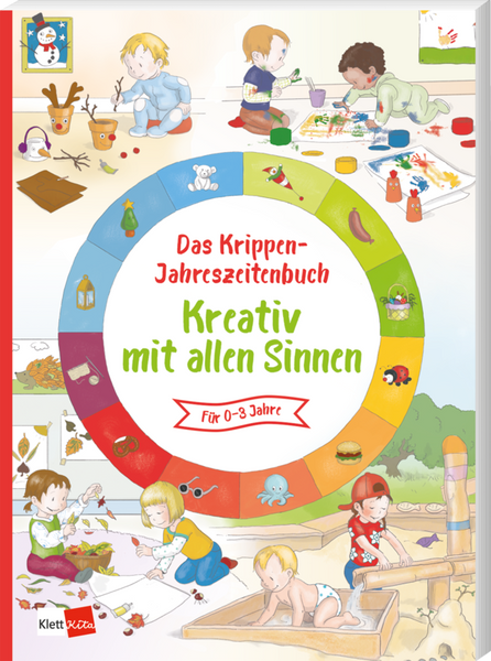 Das Krippen Jahreszeitenbuch Kreativ mit allen Sinnen