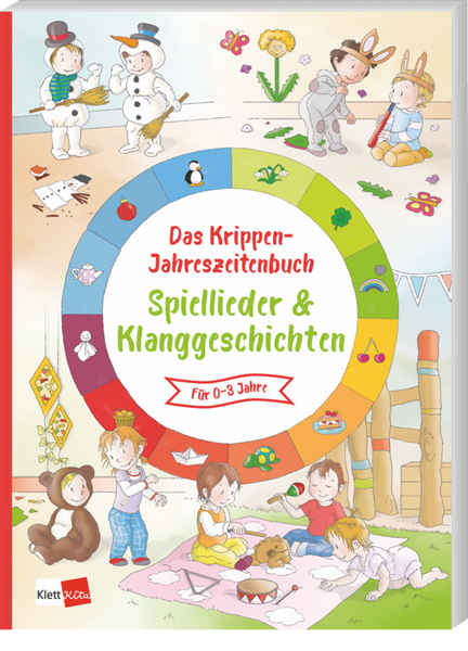 Das Krippen Jahreszeitenbuch Spiellieder & Klanggeschichten