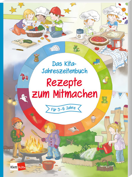 Das Kita-Jahreszeitenbuch: Rezepte zum Mitmachen