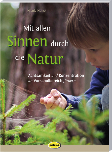 Mit allen Sinnen durch die Natur