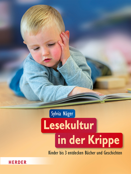 Lesekultur in der Krippe -Kinder bis 3 entdecken Bücher und Geschichten